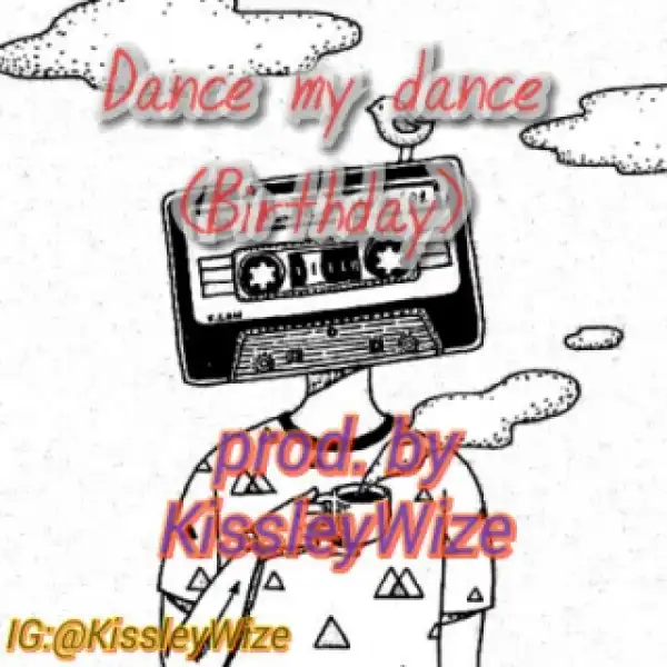 Free Beat: Kissley - Dance my Dance (Birthday Gift) (Prod By Kissley)